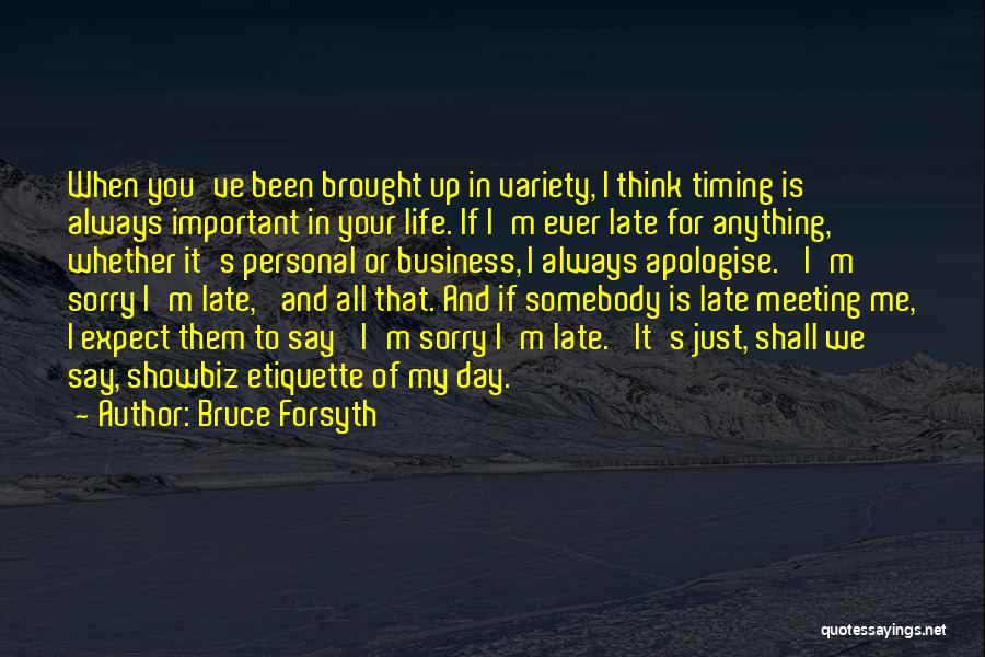 Showbiz Quotes By Bruce Forsyth