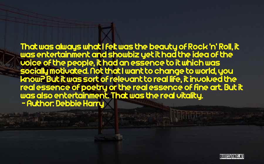 Showbiz Quotes By Debbie Harry