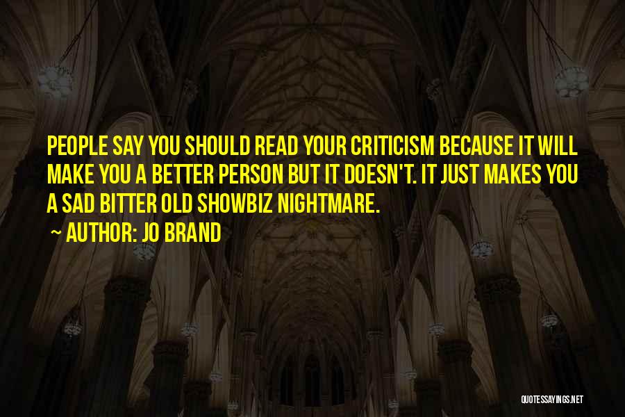 Showbiz Quotes By Jo Brand