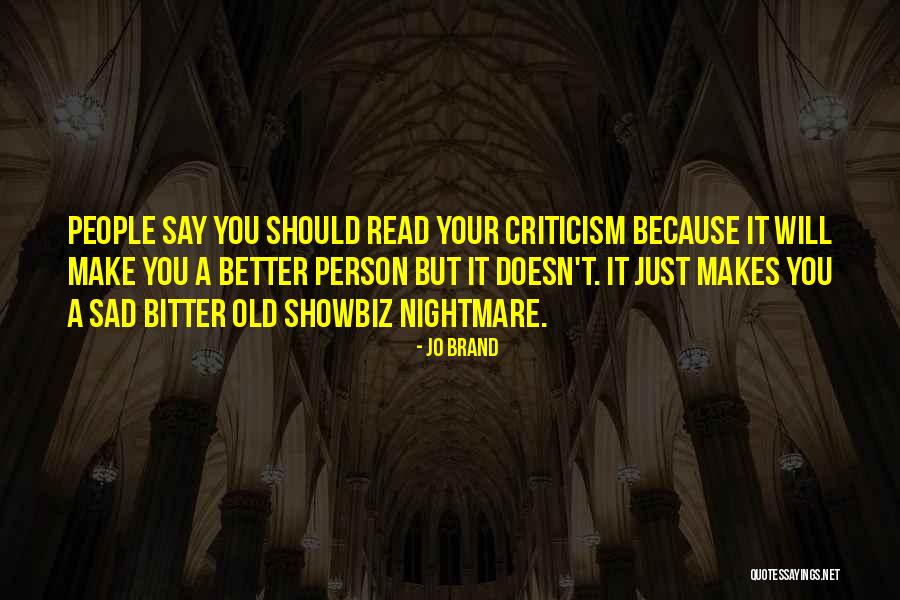 Showbiz Quotes By Jo Brand Showbiz Quotes By Jo Brand