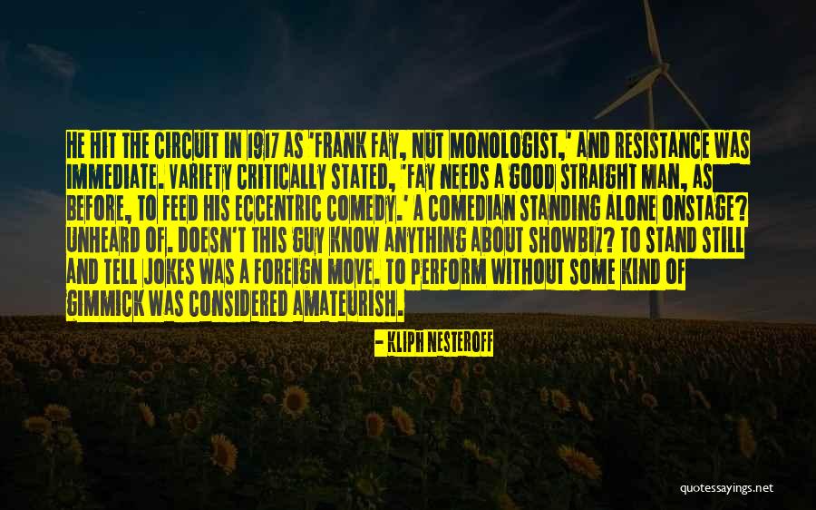 Showbiz Quotes By Kliph Nesteroff Showbiz Quotes By Kliph Nesteroff