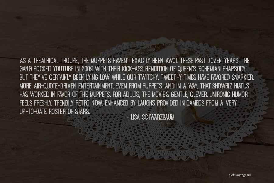 Showbiz Quotes By Lisa Schwarzbaum Showbiz Quotes By Lisa Schwarzbaum