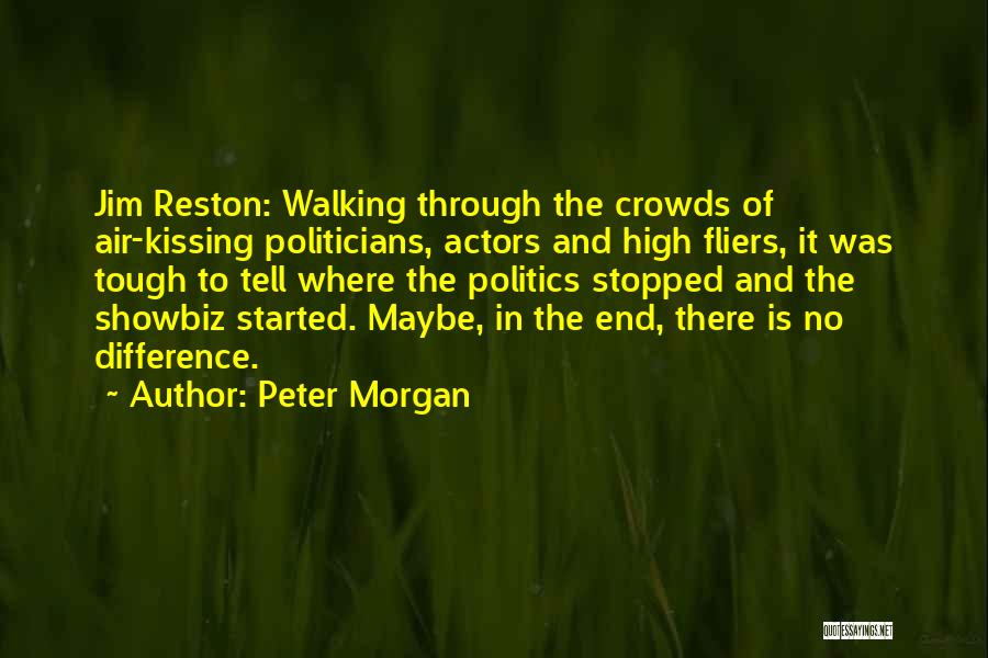 Showbiz Quotes By Peter Morgan