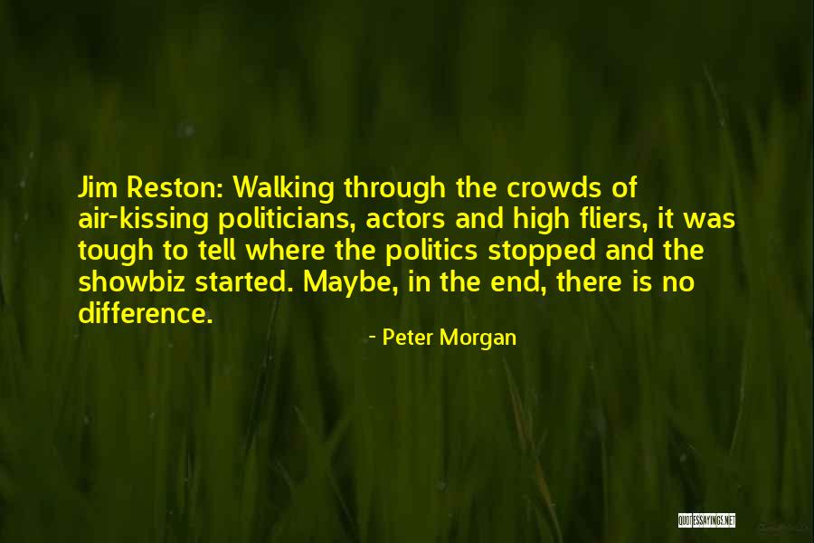 Showbiz Quotes By Peter Morgan