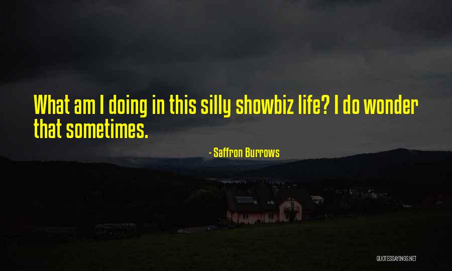 Showbiz Quotes By Saffron Burrows