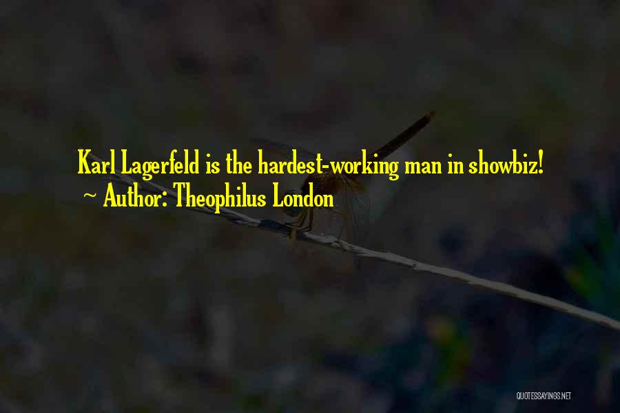 Showbiz Quotes By Theophilus London