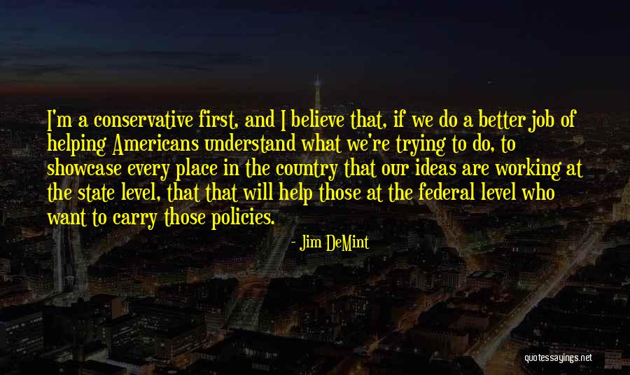 Showcase Quotes By Jim DeMint Showcase Quotes By Jim DeMint