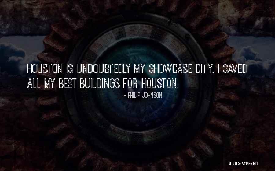 Showcase Quotes By Philip Johnson Showcase Quotes By Philip Johnson