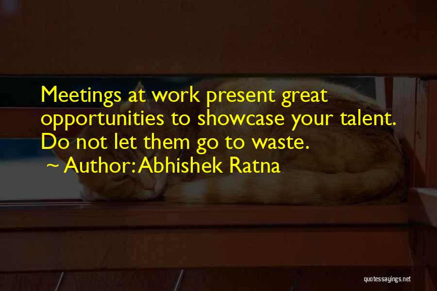 Showcase Your Talent Quotes By Abhishek Ratna