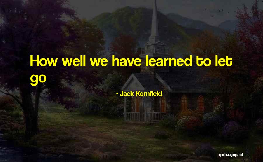 Showcasing Ignorance Quotes By Jack Kornfield Showcasing Ignorance Quotes By Jack Kornfield