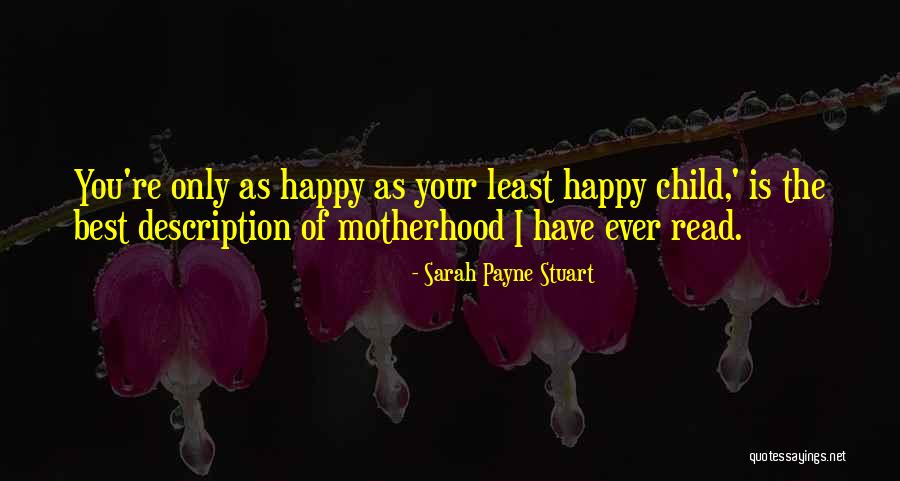 Showd Quotes By Sarah Payne Stuart Showd Quotes By Sarah Payne Stuart