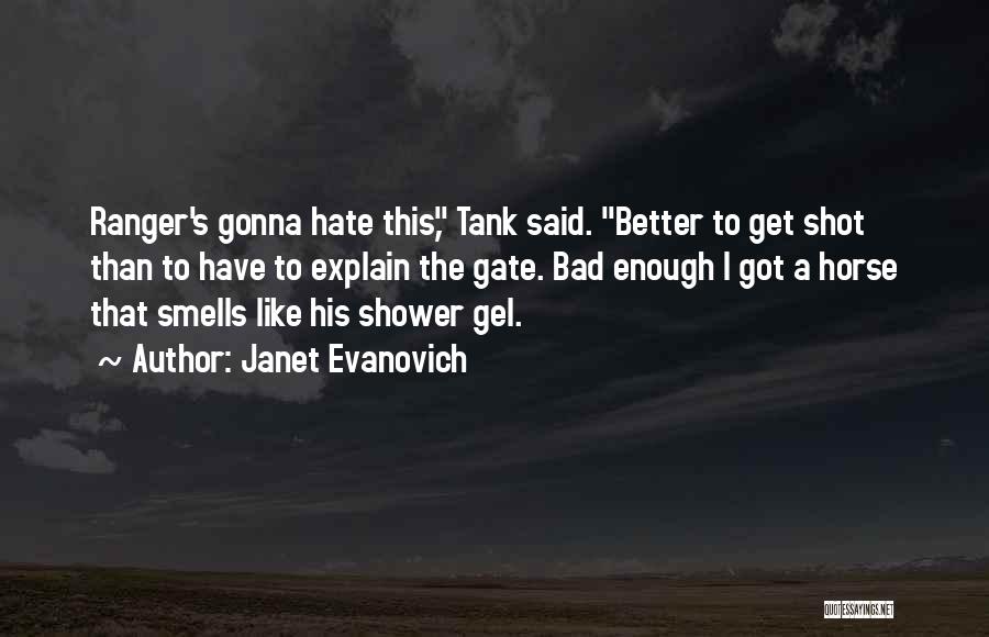 Shower Gel Quotes By Janet Evanovich