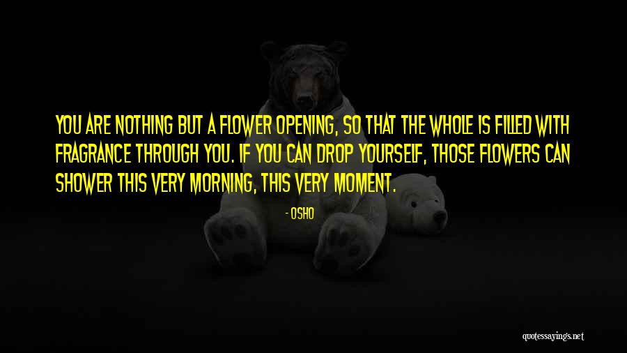 Shower If Quotes By Osho Shower If Quotes By Osho