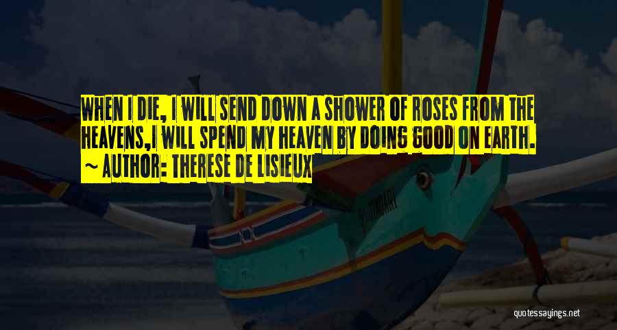 Shower Of Roses Quotes By Therese De Lisieux