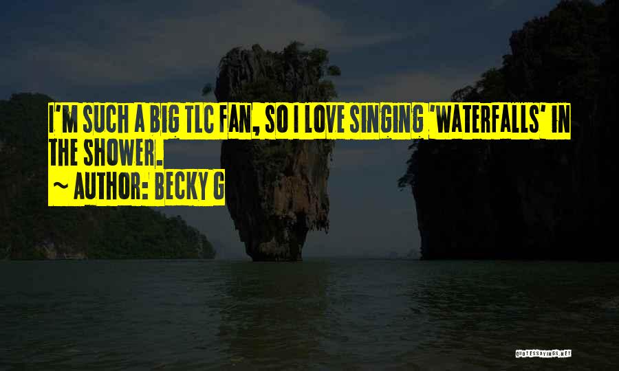 Shower Quotes By Becky G