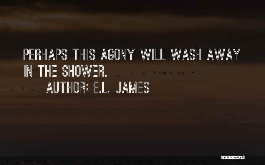 Shower Quotes By E.L. James