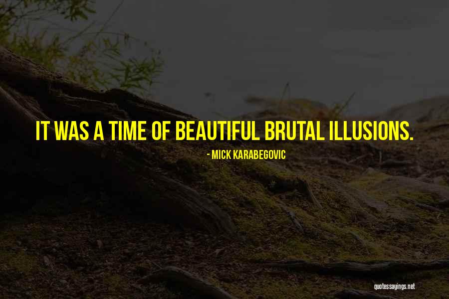 Showered Attention Quotes By Mick Karabegovic