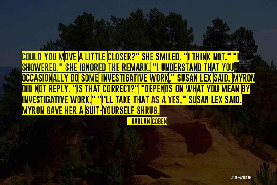 Showered Quotes By Harlan Coben Showered Quotes By Harlan Coben