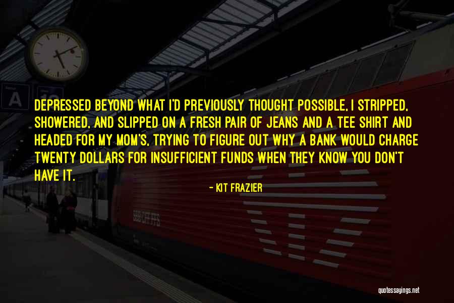 Showered Quotes By Kit Frazier Showered Quotes By Kit Frazier