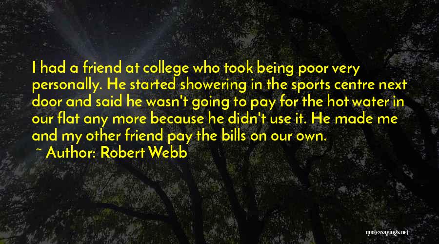 Showering Quotes By Robert Webb