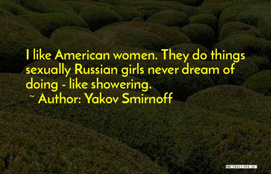 Showering Quotes By Yakov Smirnoff