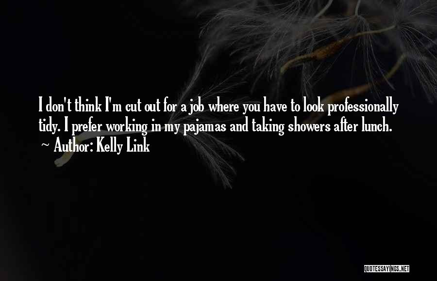 Showers Quotes By Kelly Link