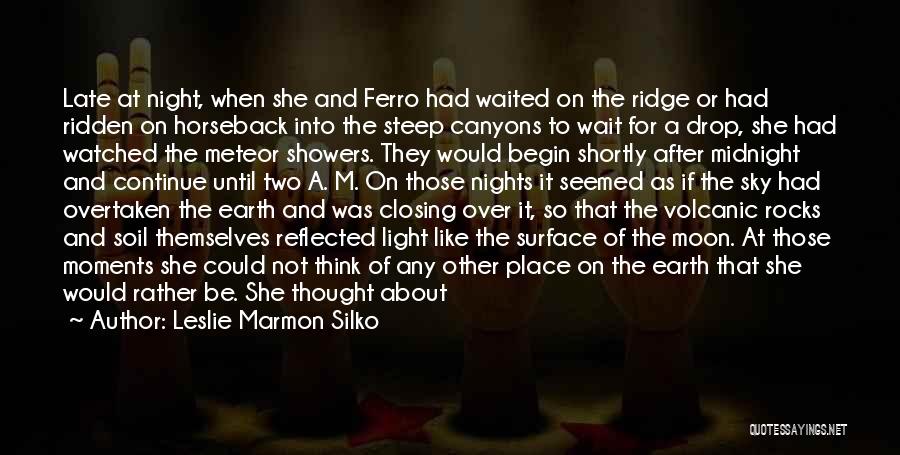 Showers Quotes By Leslie Marmon Silko