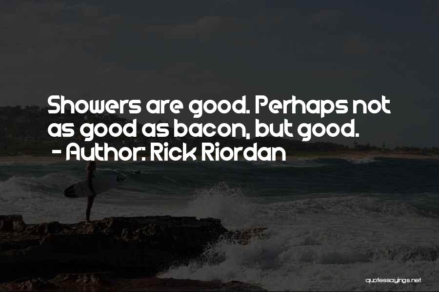 Showers Quotes By Rick Riordan