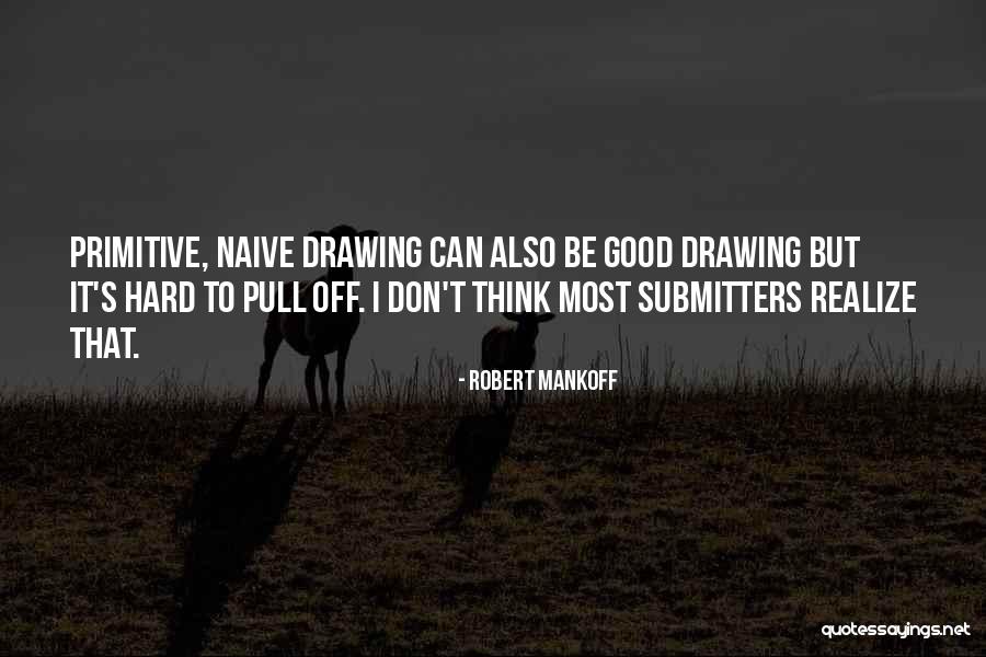 Showest S Quotes By Robert Mankoff Showest S Quotes By Robert Mankoff