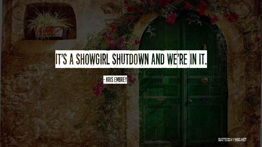 Showgirl Quotes By Kris Embrey Showgirl Quotes By Kris Embrey