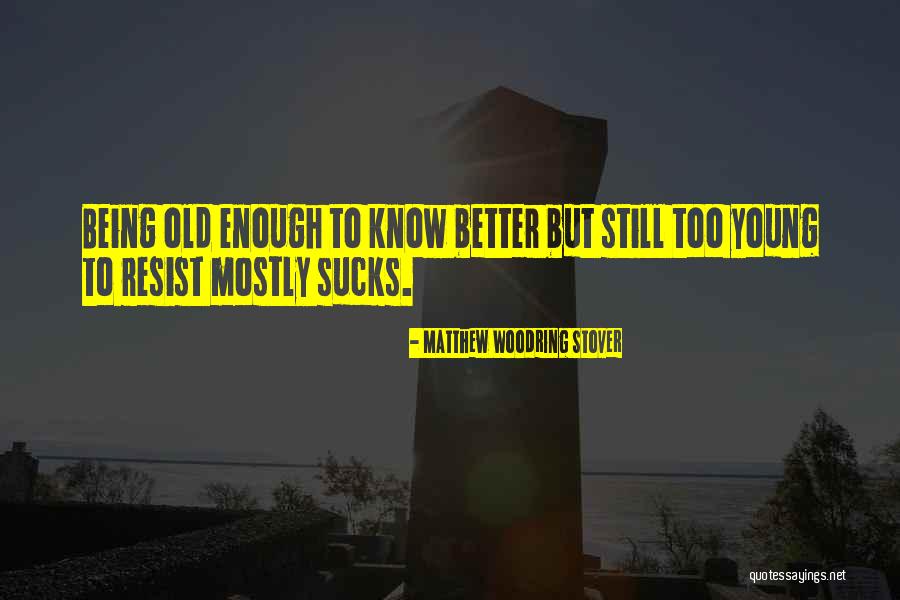 Showiness Quotes By Matthew Woodring Stover Showiness Quotes By Matthew Woodring Stover