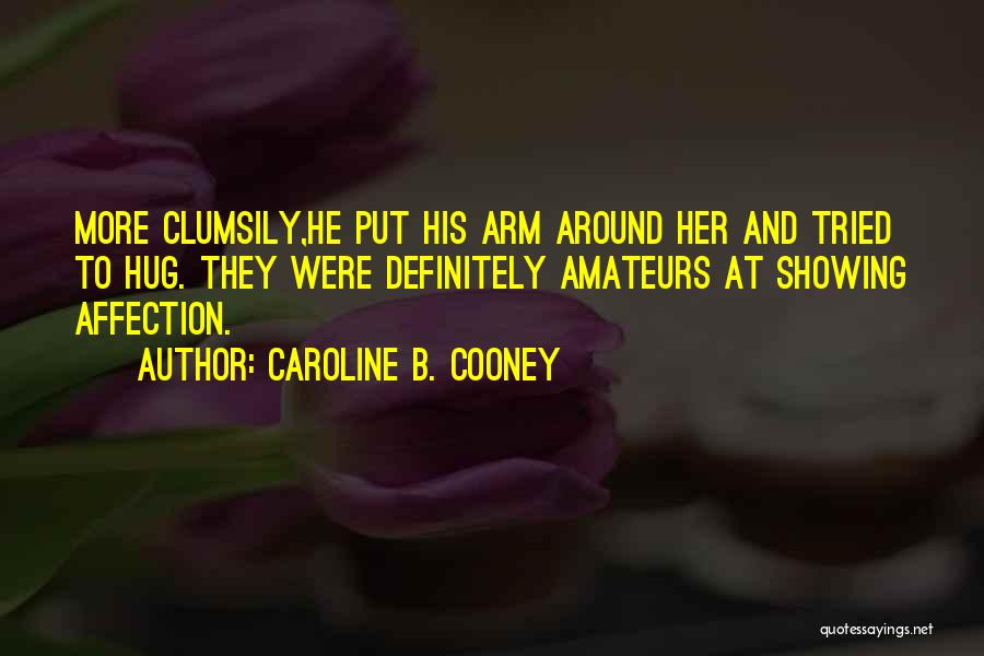 Showing Affection Quotes By Caroline B. Cooney