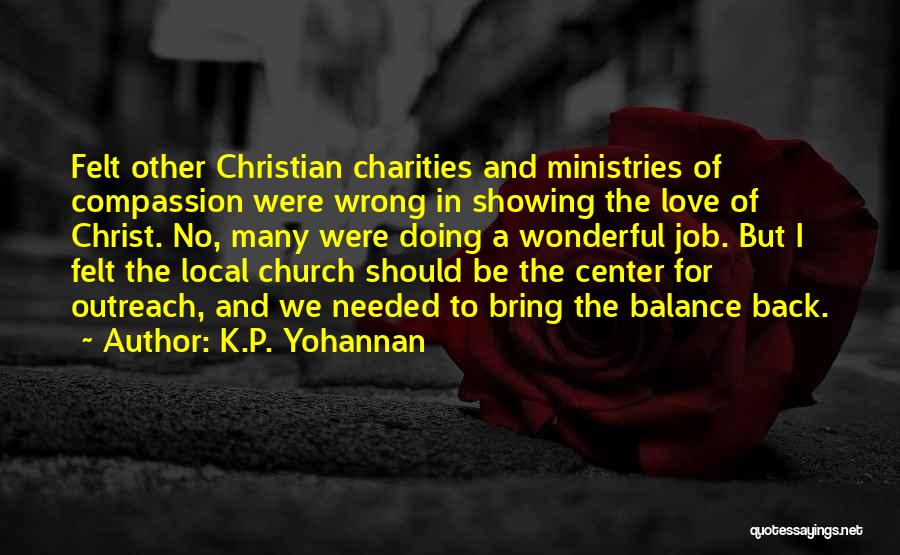 Showing Compassion Quotes By K.P. Yohannan