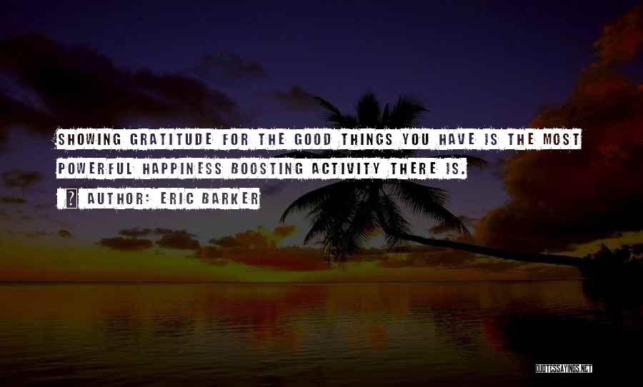 Showing Gratitude Quotes By Eric Barker