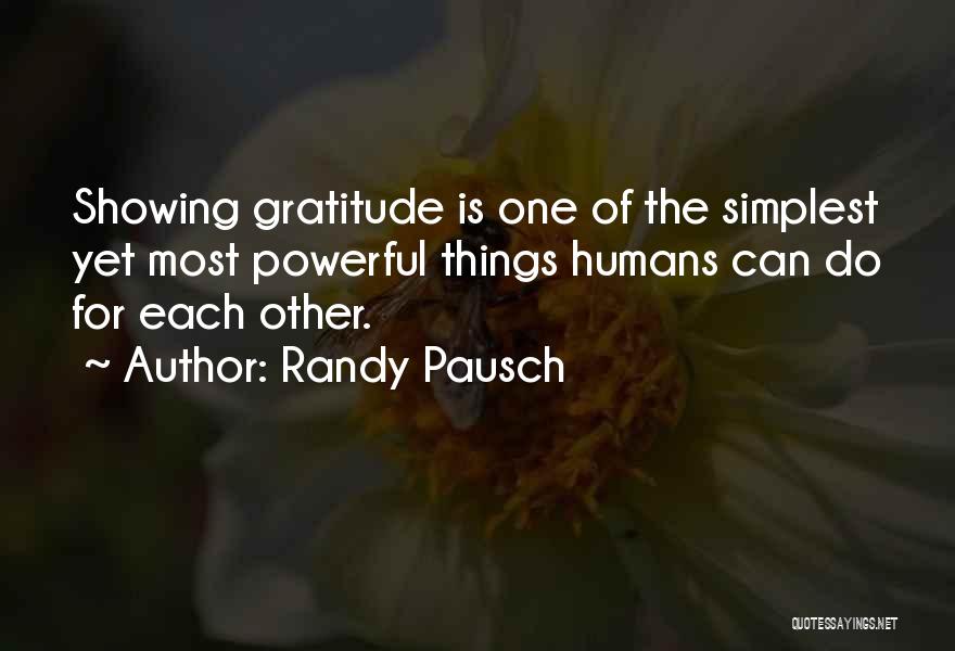 Showing Gratitude Quotes By Randy Pausch
