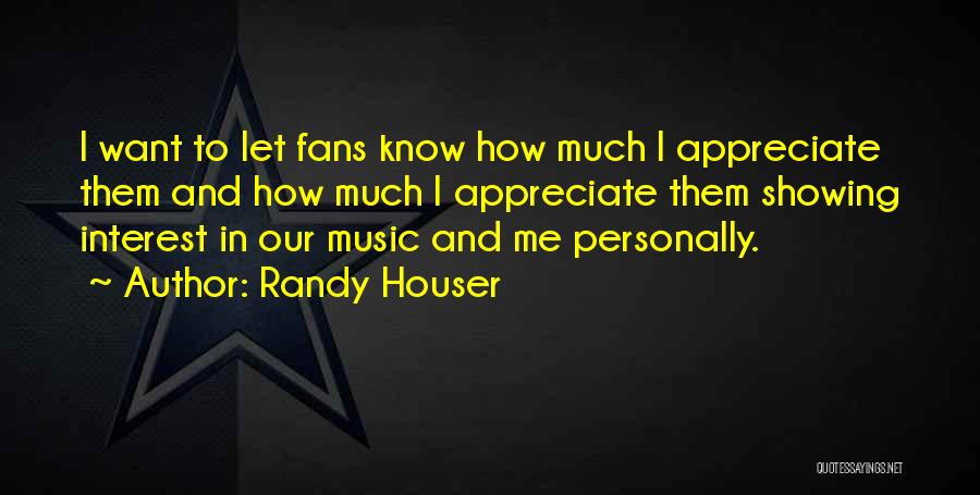 Showing Interest In Someone Quotes By Randy Houser