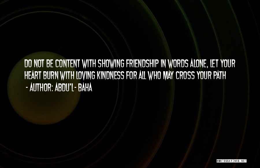 Showing Kindness Quotes By Abdu'l- Baha