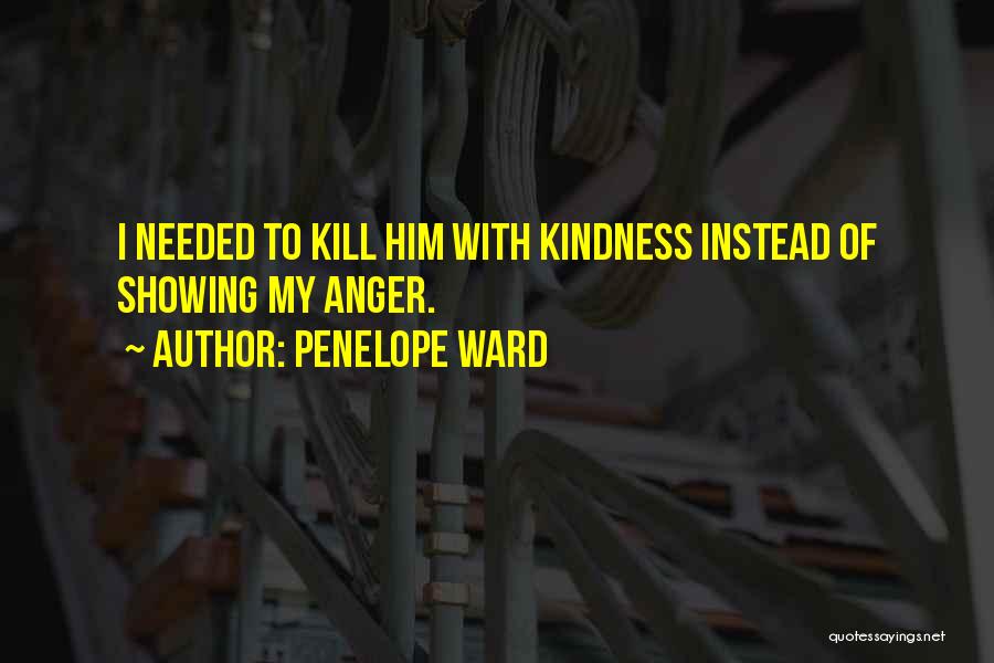 Showing Kindness Quotes By Penelope Ward