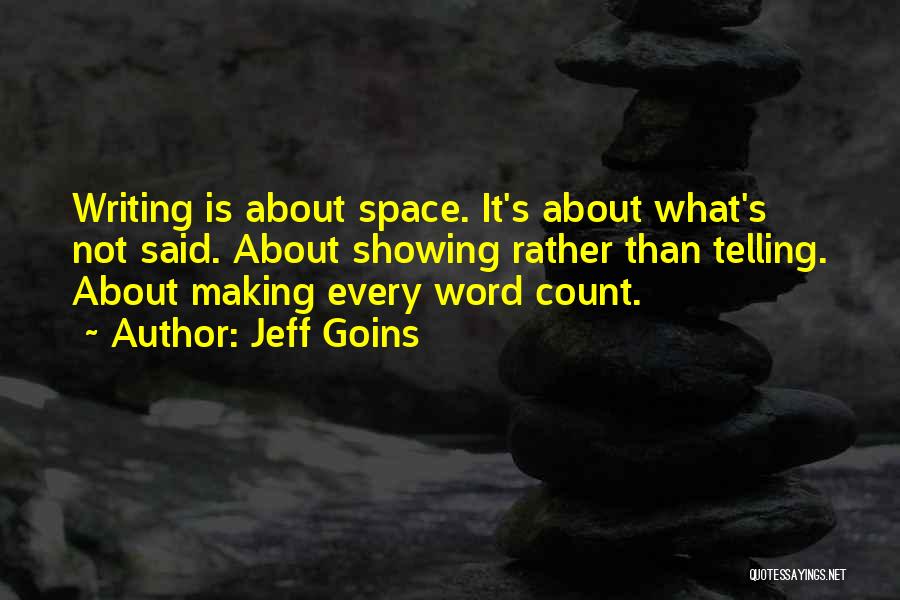 Showing Not Telling Quotes By Jeff Goins
