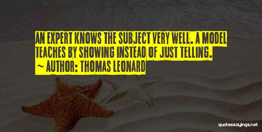 Showing Not Telling Quotes By Thomas Leonard