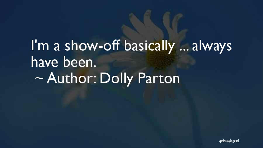 Showing Off Quotes By Dolly Parton