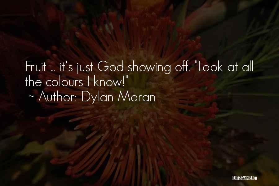 Showing Off Quotes By Dylan Moran