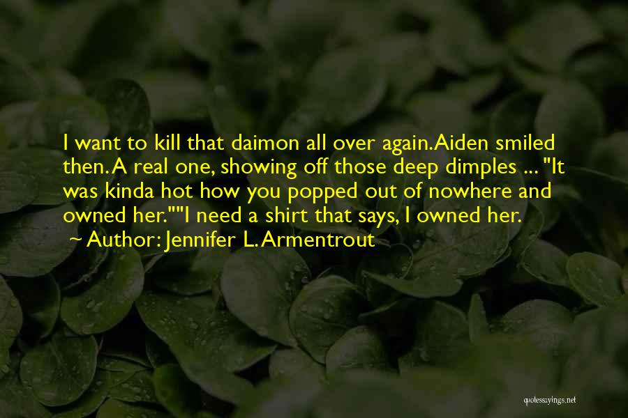 Showing Off Quotes By Jennifer L. Armentrout