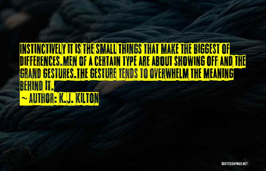 Showing Off Quotes By K.J. Kilton