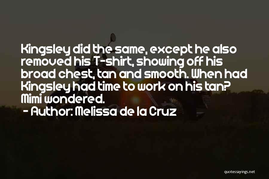 Showing Off Quotes By Melissa De La Cruz