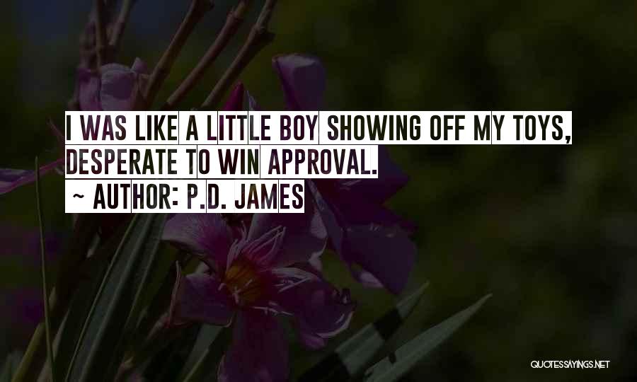 Showing Off Quotes By P.D. James