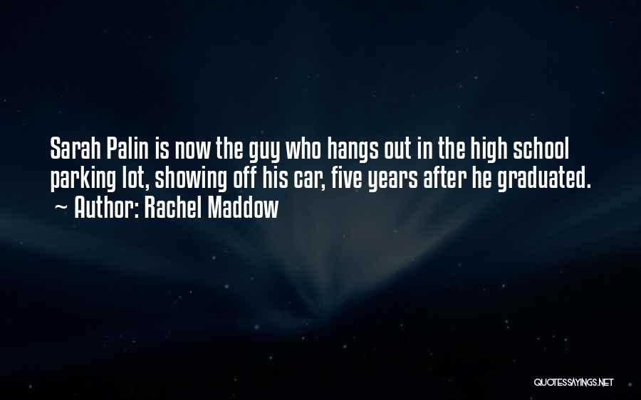 Showing Off Quotes By Rachel Maddow