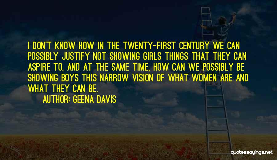 Showing Off Your Girl Quotes By Geena Davis