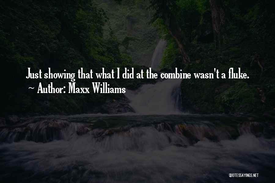 Showing Quotes By Maxx Williams
