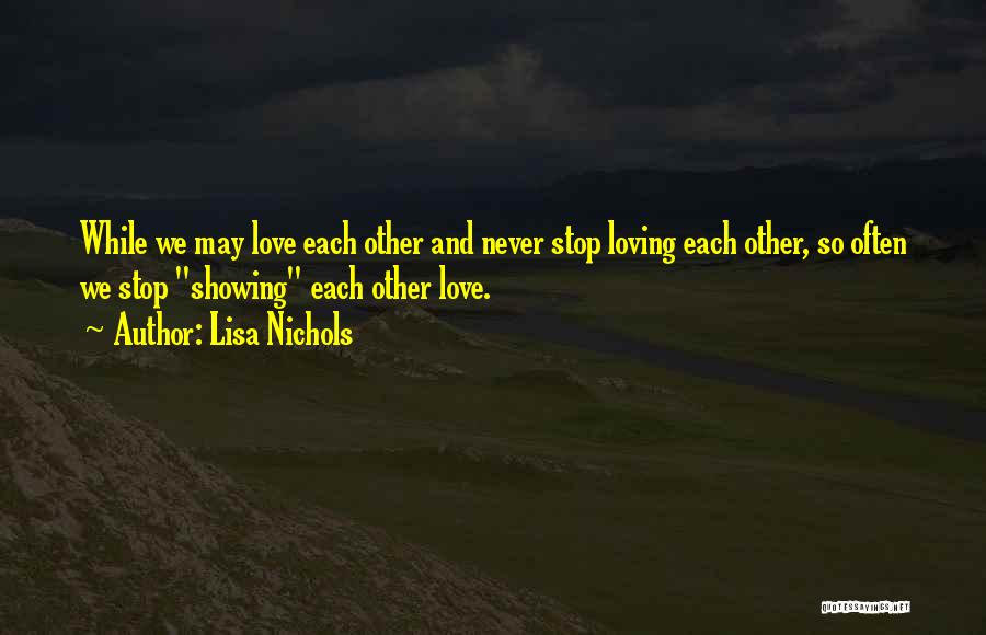 Showing Some Love Quotes By Lisa Nichols